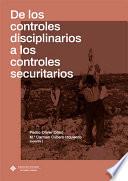 Libro De los controles disciplinarios a los controles securitarios