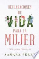 Libro Declaraciones de Vida Para La Mujer / Declarations of Life to Women