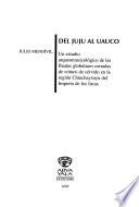 Del Juju al Uauco