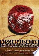 Desglobalización y análisis del sistema de cooperación internacional desde una perspectiva crítica