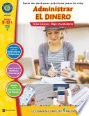 Libro Destrezas Prácticas Para la Vida - Administrar el Dinero Gr. 9-12+