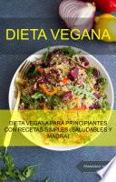 Libro Dieta Vegana: Dieta Vegana Para Principiantes Con Recetas Simples (Saludables Y Magra)