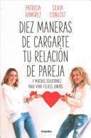 Libro Diez Maneras de Cargarte Tu Relación de Pareja Y Muchas Soluciones Para Vivir Felices Juntos / Ten Ways to Kill Your Relationship