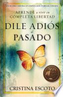 Dile adiós al pasado