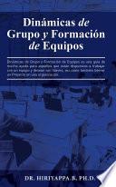 Libro Dinámicas de Grupo y Formación de Equipos