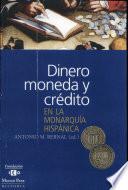 Libro Dinero, moneda y crédito en la monarquía hispánica
