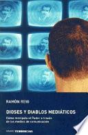 Libro Dioses y Diablos Mediáticos