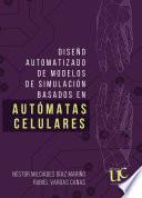 Diseño automatizado de modelos de simulación basados en autómatas celulares