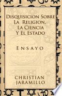 Libro Disquisición Sobre La Religión, La Ciencia Y El Estado