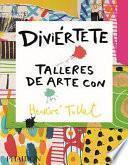 Libro Diviértete Talleres de Arte con Hervé (Art Workshops for Children) (Spanish Edition)