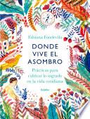 Libro Donde vive el asombro