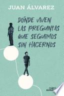 Libro Donde viven las preguntas que seguimos sin hacernos