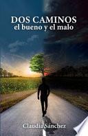 Dos caminos, el bueno y el malo