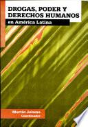 Drogas, poder y derechos humanos en América Latina