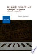 Educación y desarrollo: PISA 2009 y el sistema educativo español