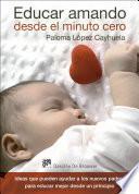 Libro Educar amando desde el minuto cero