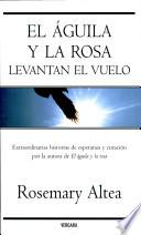 El águila y la rosa levantan el vuelo