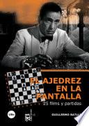 Libro El Ajedrez en la pantalla: 25 films y partidas