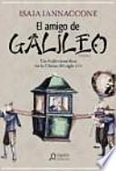 El amigo de Galileo/ The Friend of Galileo
