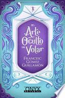 Libro El arte oculto de volar