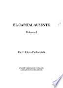 El Capital ausente: De Toledo a Pachacuteh