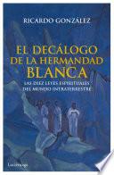 Libro El decálogo de la hermandad blanca