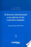 El derecho internacional y sus efectos en los contratos estatales