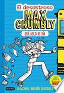 Libro El desastroso Max Crumbly. Qué asco de día