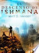 Libro El descenso de Ishmana