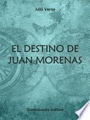 Libro El destino de Juan Morenas