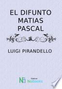 Libro El difunto Matias Pascal