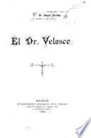 El Dr. Velasco [por Angel Pulido