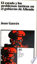 Libro El estado y los problemas tácticos en el gobrierno de Allende
