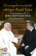 Libro El evangelio social del obispo Raúl Vera