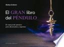 Libro EL GRAN LIBRO DEL PNDULO/ THE GREAT PENDULUM BOOK.