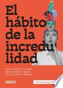 Libro El hábito de la incredulidad