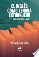 Libro El inglés como lengua extranjera en el distrito de Santa Marta