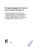 El legado pedagógico del siglo XX para la escuela del siglo XXI