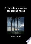 Libro El libro de poes’a que escrib’ una noche