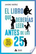 Libro El libro que deberías leer antes de los 25