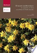 Libro El monte mediterráneo, la vegetación y la fauna de los Montes de Toledo orientales