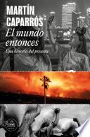 Libro El mundo entonces