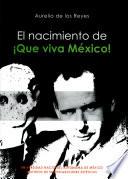 Libro El nacimiento de Que viva México!