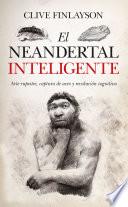 Libro El neandertal inteligente