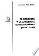 El noroeste y la Argentina contemporánea (1853-1992)