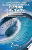 Libro El Océano y Sus Recursos, III