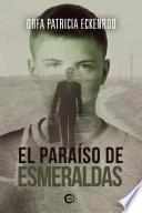 Libro El paraíso de esmeraldas