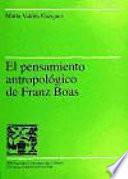 Libro El pensamiento antropológico de Franz Boas