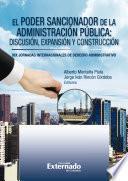 El poder Sancionador de la administración Pública: discusión, expansión y construcción. XIX Jornadas de Derecho Administrativo