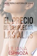Libro EL PRECIO DE DESPLEGAR LAS ALAS